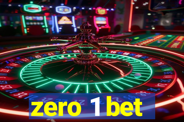 zero 1 bet